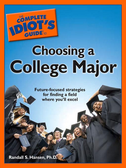 Title details for The Complete Idiot's Guide to Choosing a College Major by Randall S. Hansen - Available